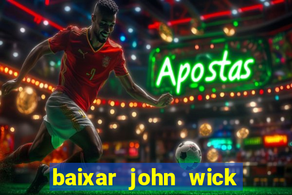 baixar john wick de volta ao jogo mega